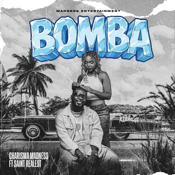 bomba by charisma ft saint