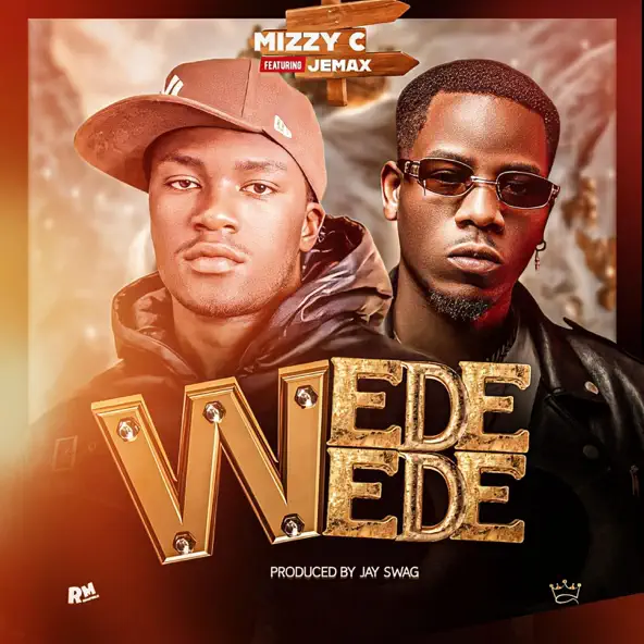 Wede Wede by mizzy c ft jemax
